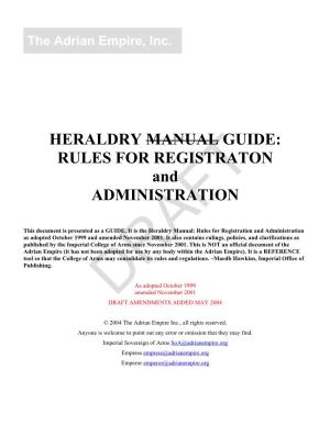 HERALDRY MANUAL GUIDE: RULES for REGISTRATON and ADMINISTRATION