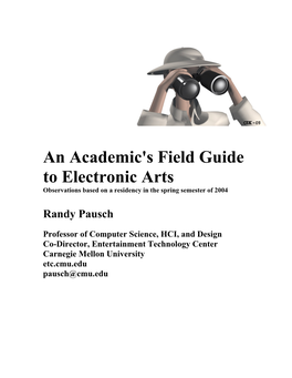 An Academic's Field Guide to Electronic Arts Observations Based on a Residency in the Spring Semester of 2004
