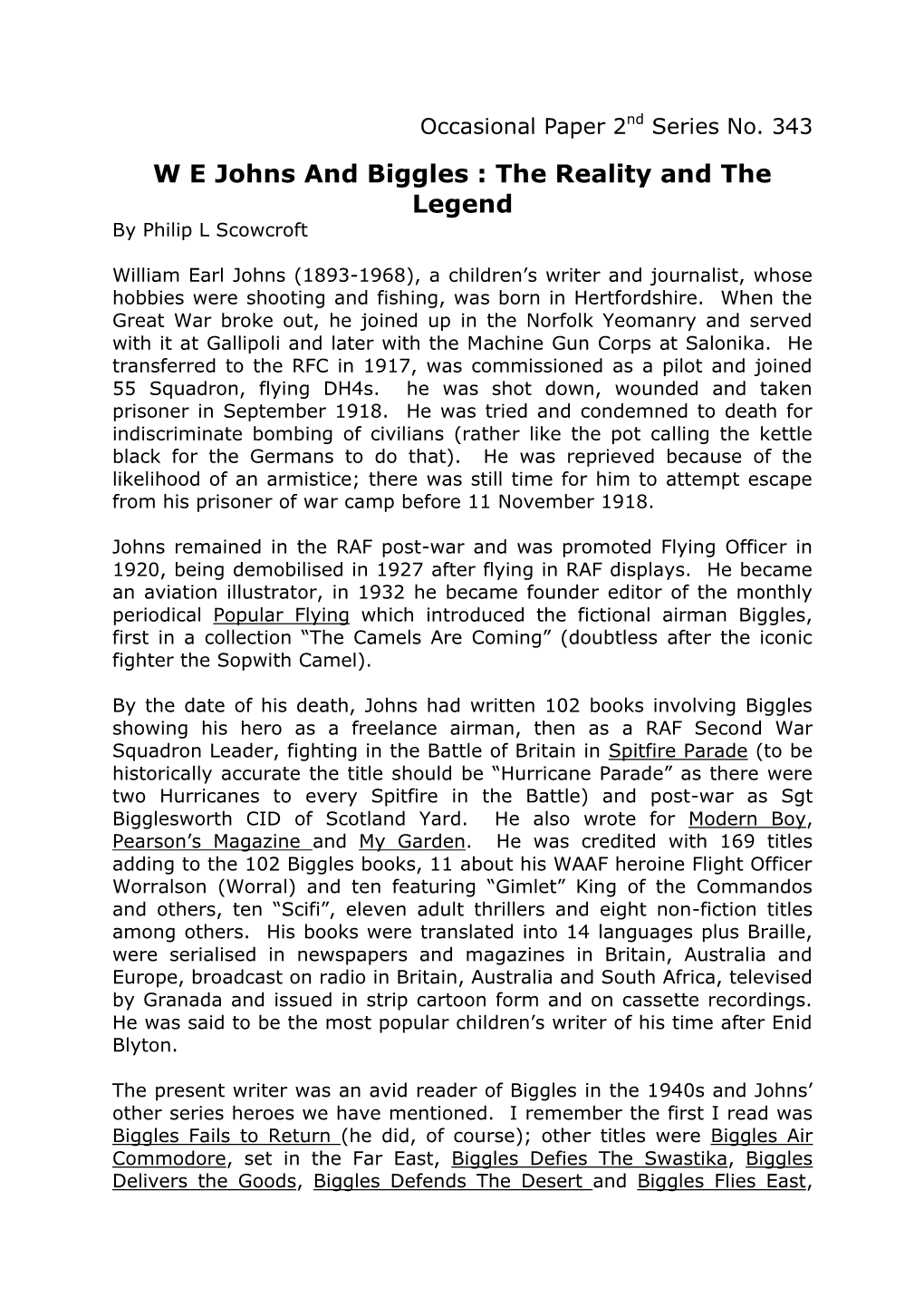 W E Johns and Biggles : the Reality and the Legend by Philip L Scowcroft