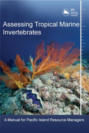 Assessing Tropical Marine Invertebrates: a Manual for Pacific Island Resource Managers