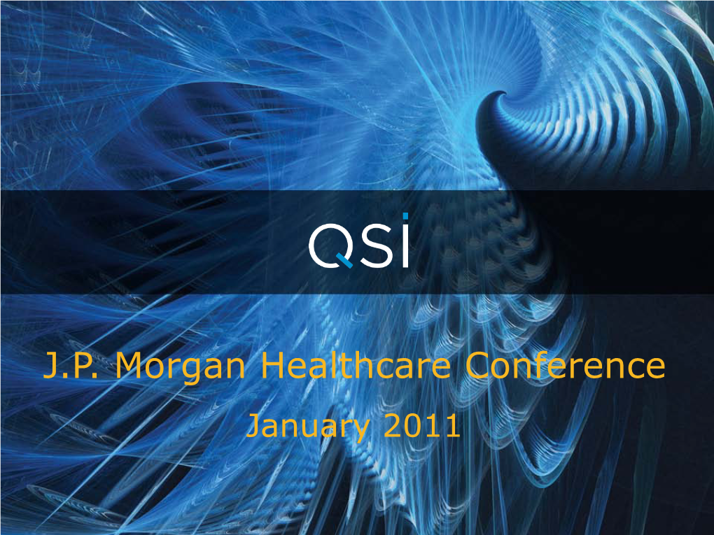 J.P. Morgan Healthcare Conference January 2011 Safe Harbor Provisions