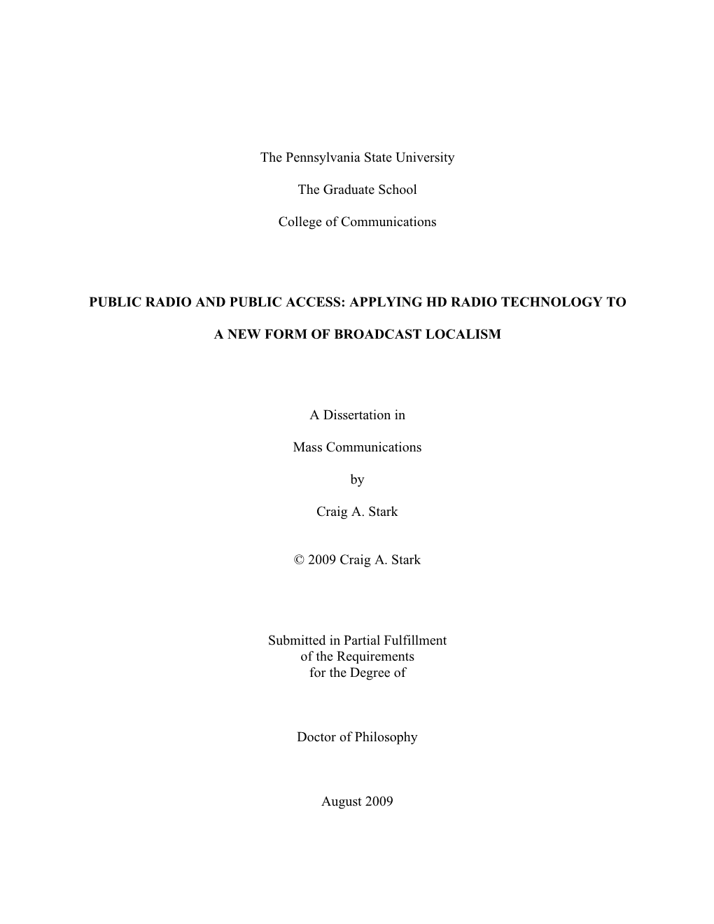 The Pennsylvania State University the Graduate School College of Communications PUBLIC RADIO and PUBLIC ACCESS: APPLYING HD RADI