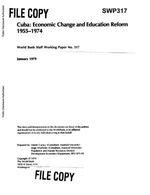 SWP317 Cuba: Economic Change and Education Reform 1955-1974 Public Disclosure Authorized