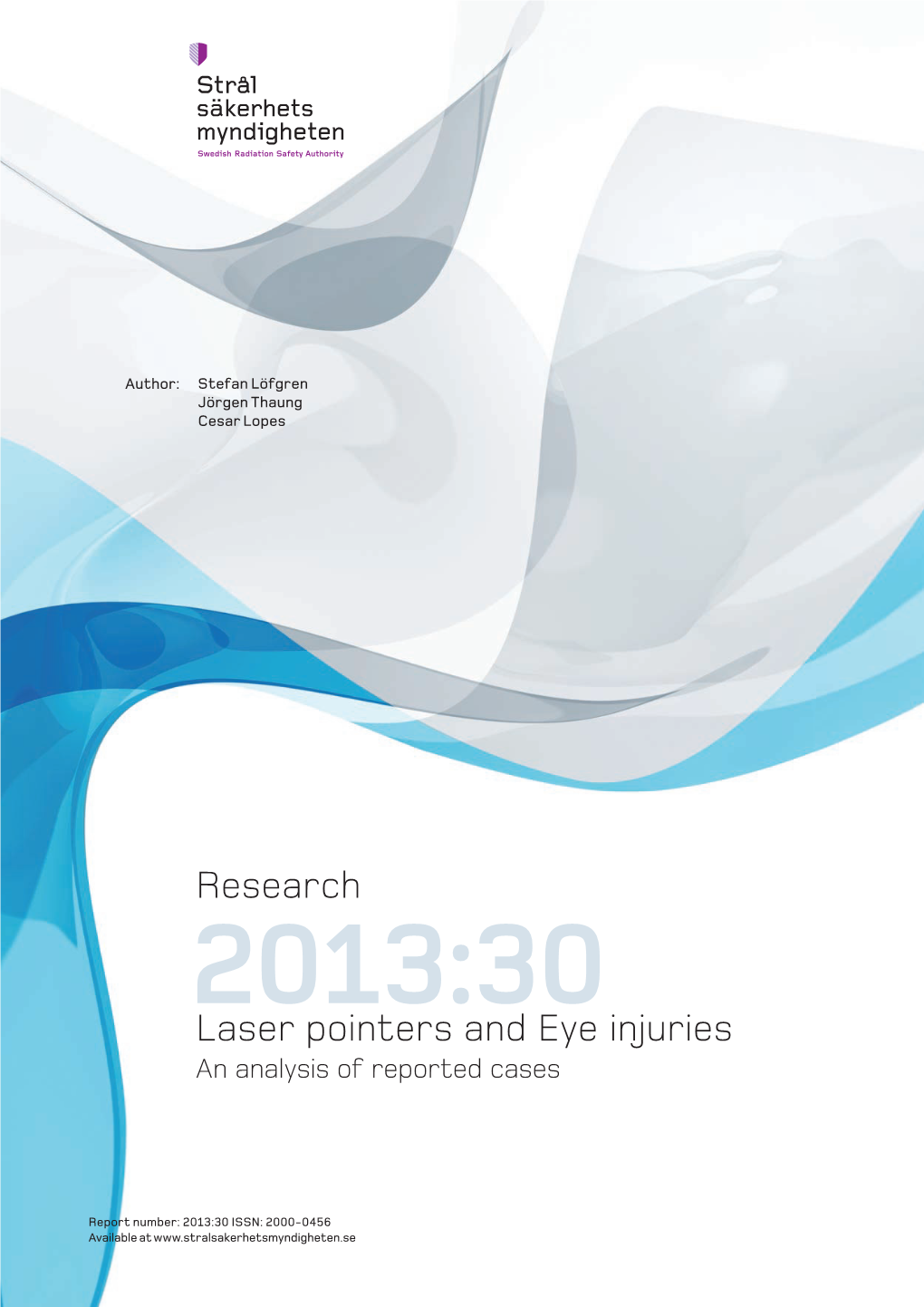 2013:30 Laser Pointers and Eye Injuries an Analysis of Reported Cases