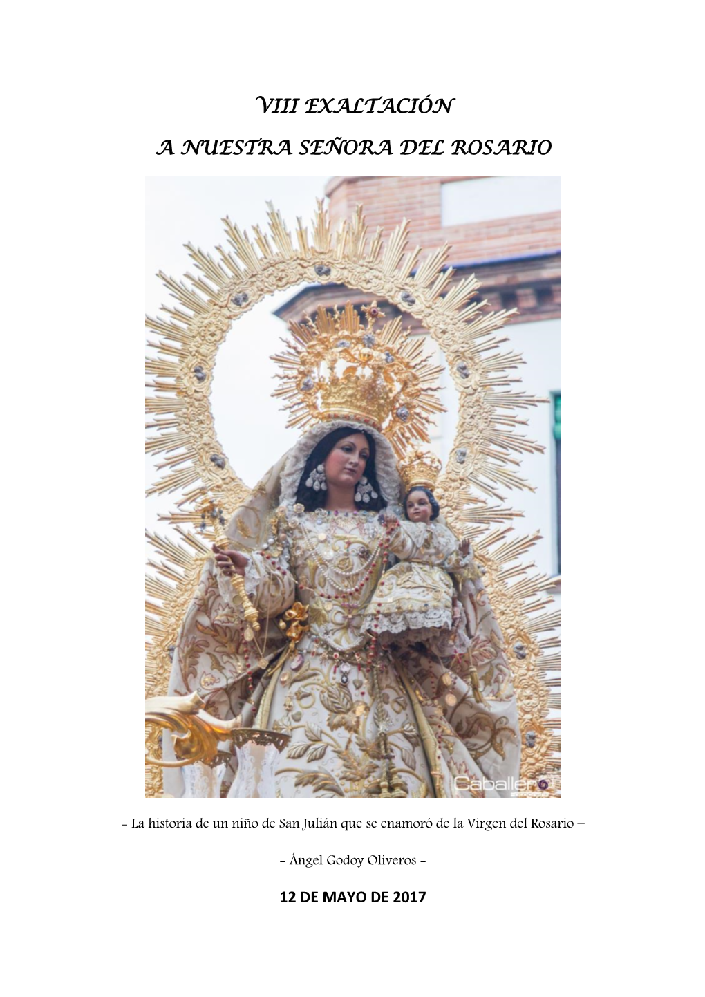 VIII Exaltación a Nuestra Señora Del Rosario 12 De Mayo De 2017