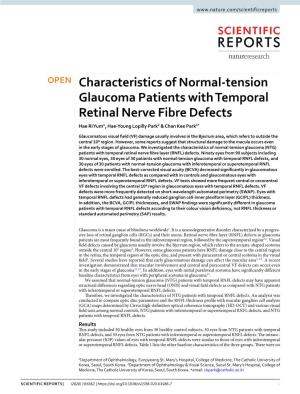Characteristics of Normal-Tension Glaucoma Patients with Temporal Retinal Nerve Fibre Defects Hae Ri Yum1, Hae-Young Lopilly Park2 & Chan Kee Park2*