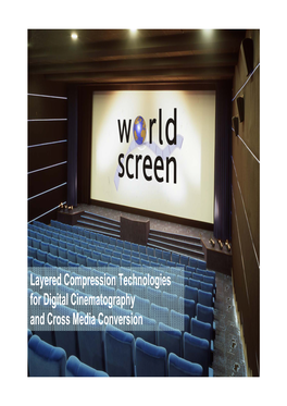 Layered Compression Technologies for Digital Cinematography Anda Research Project Cross in the 6Th Media Conversion Framework of the European Community