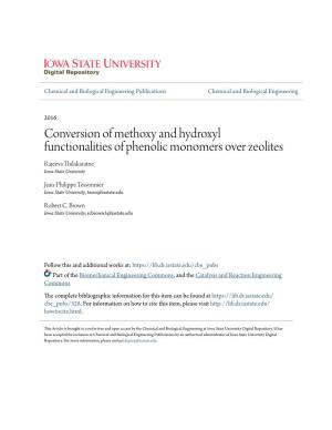 Conversion of Methoxy and Hydroxyl Functionalities of Phenolic Monomers Over Zeolites Rajeeva Thilakaratne Iowa State University