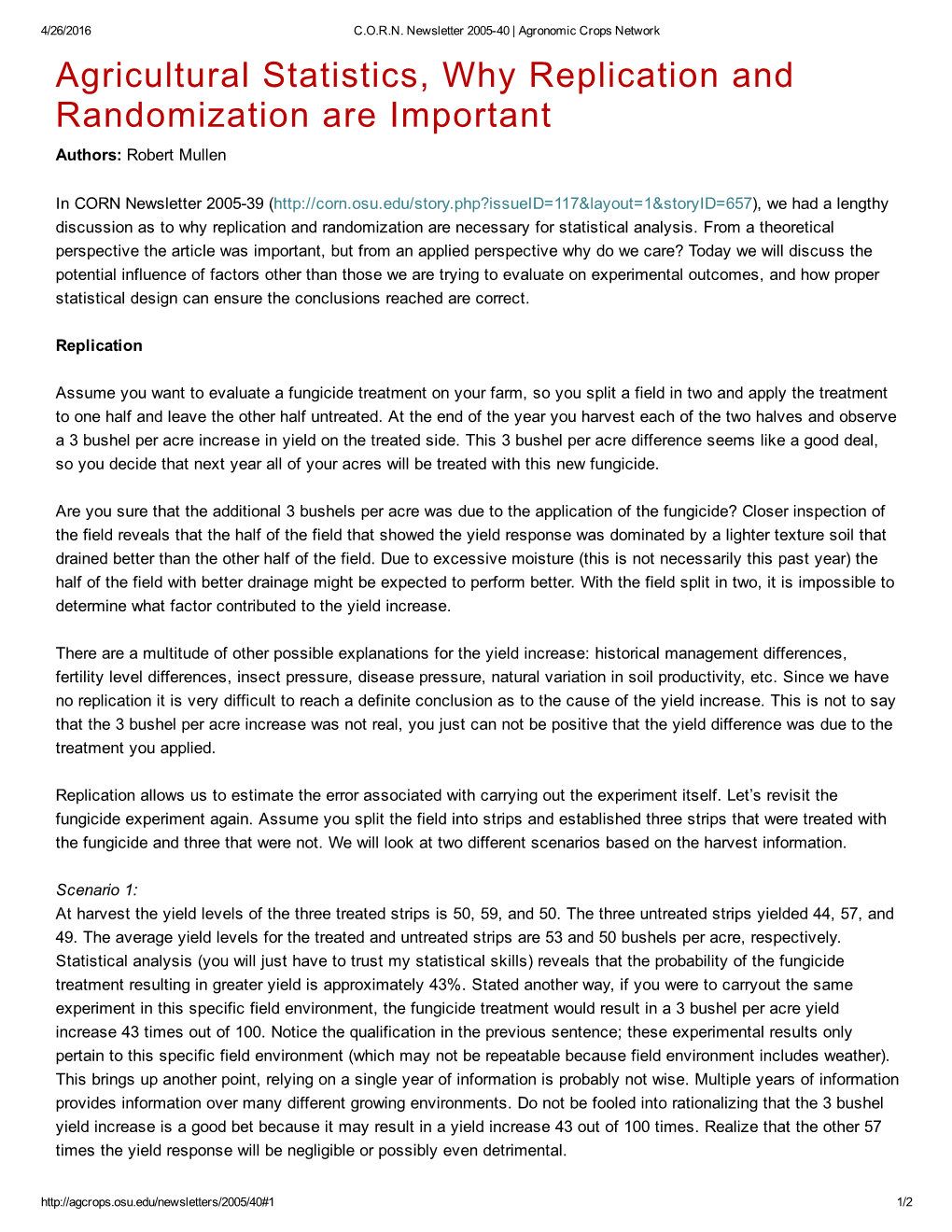 Agricultural Statistics, Why Replication and Randomization Are Important Authors: Robert Mullen