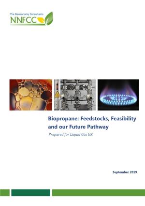 Biopropane: Feedstocks, Feasibility and Our Future Pathway Prepared for Liquid Gas UK