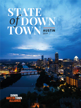 Downtown Is the Economic Engine of Austin, Contrib- Downtown Austin’S Outsized Impact Is Even More Uting More Than $540 Million in Tax Revenue in 2018