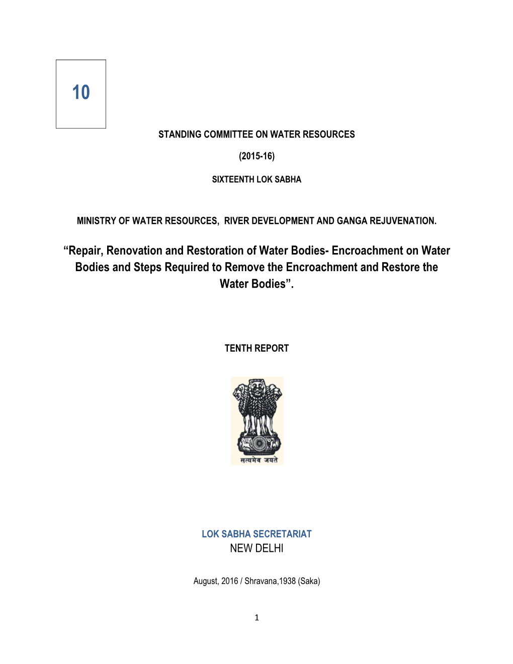 “Repair, Renovation and Restoration of Water Bodies- Encroachment on Water Bodies and Steps Required to Remove the Encroachment and Restore the Water Bodies”