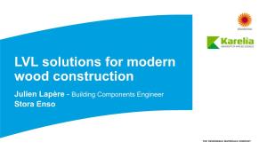 LVL#Solutions#For#Modern# Wood#Construction