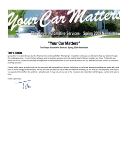 "Your Car Matters" Tom Dwyer Automotive Services- Spring 2009 Newsletter
