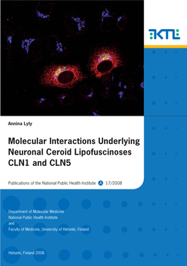 Molecular Interactions Underlying Neuronal Ceroid Lipofuscinoses CLN1 and CLN5
