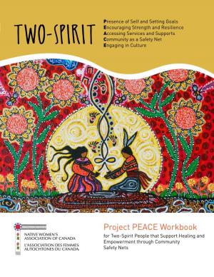 Project PEACE Workbook for Two-Spirit People That Support Healing and Empowerment Through Community Safety Nets