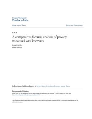 A Comparative Forensic Analysis of Privacy Enhanced Web Browsers Ryan M