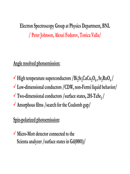 Electron Spectroscopy Group at Physics Department, BNL / Peter Johnson, Alexei Fedorov, Tonica Valla