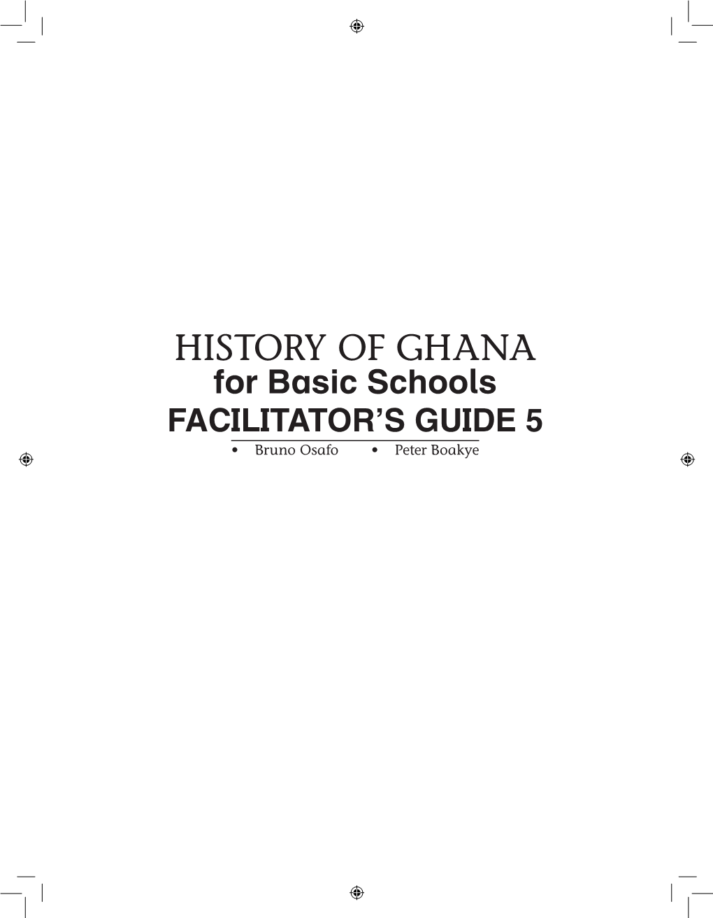 Primary 5 History of Ghana Facilitator's Guide