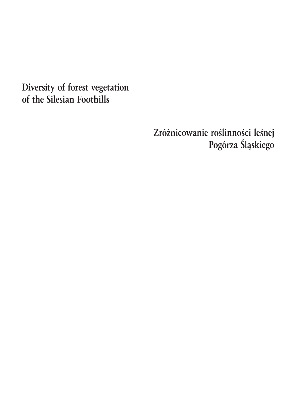 Diversity of Forest Vegetation of the Silesian Foothills Zróżnicowanie