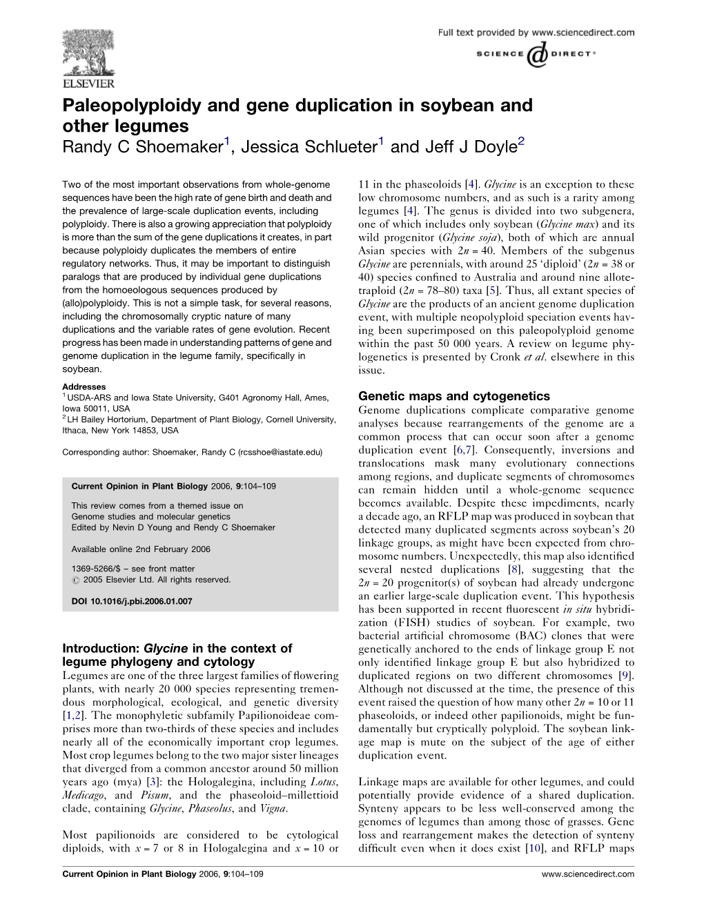 Paleopolyploidy and Gene Duplication in Soybean and Other Legumes Randy C Shoemaker1, Jessica Schlueter1 and Jeff J Doyle2