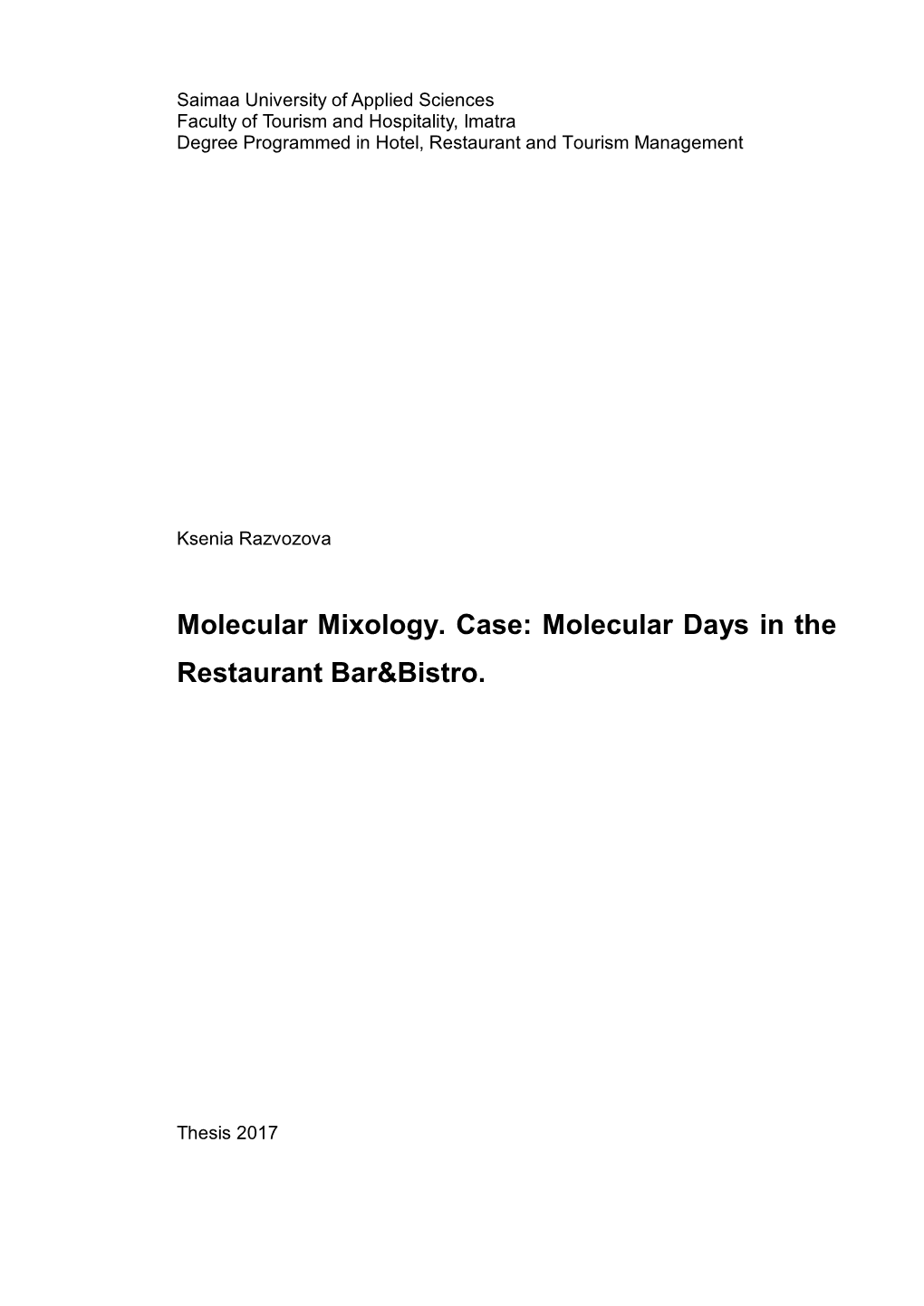 Molecular Mixology. Case: Molecular Days in the Restaurant Bar&Bistro