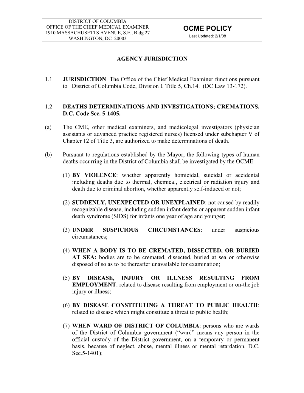 OFFICE of the CHIEF MEDICAL EXAMINER OCME POLICY 1910 MASSACHUSETTS AVENUE, S.E., Bldg 27 WASHINGTON, DC 20003 Last Updated: 2/1/08