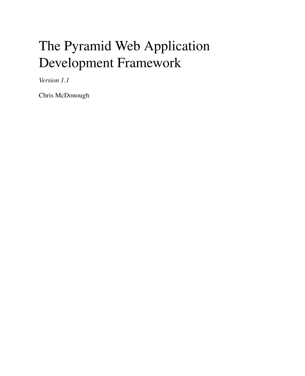 The Pyramid Web Application Development Framework Version 1.1