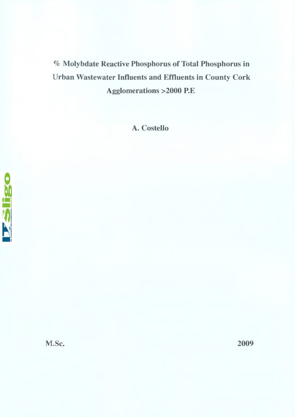 Molybdate Reactive Phosphorus of Total Phosphorus in Urban Wastewater Influents and Effluents in County Cork Agglomerations >2000 P.E