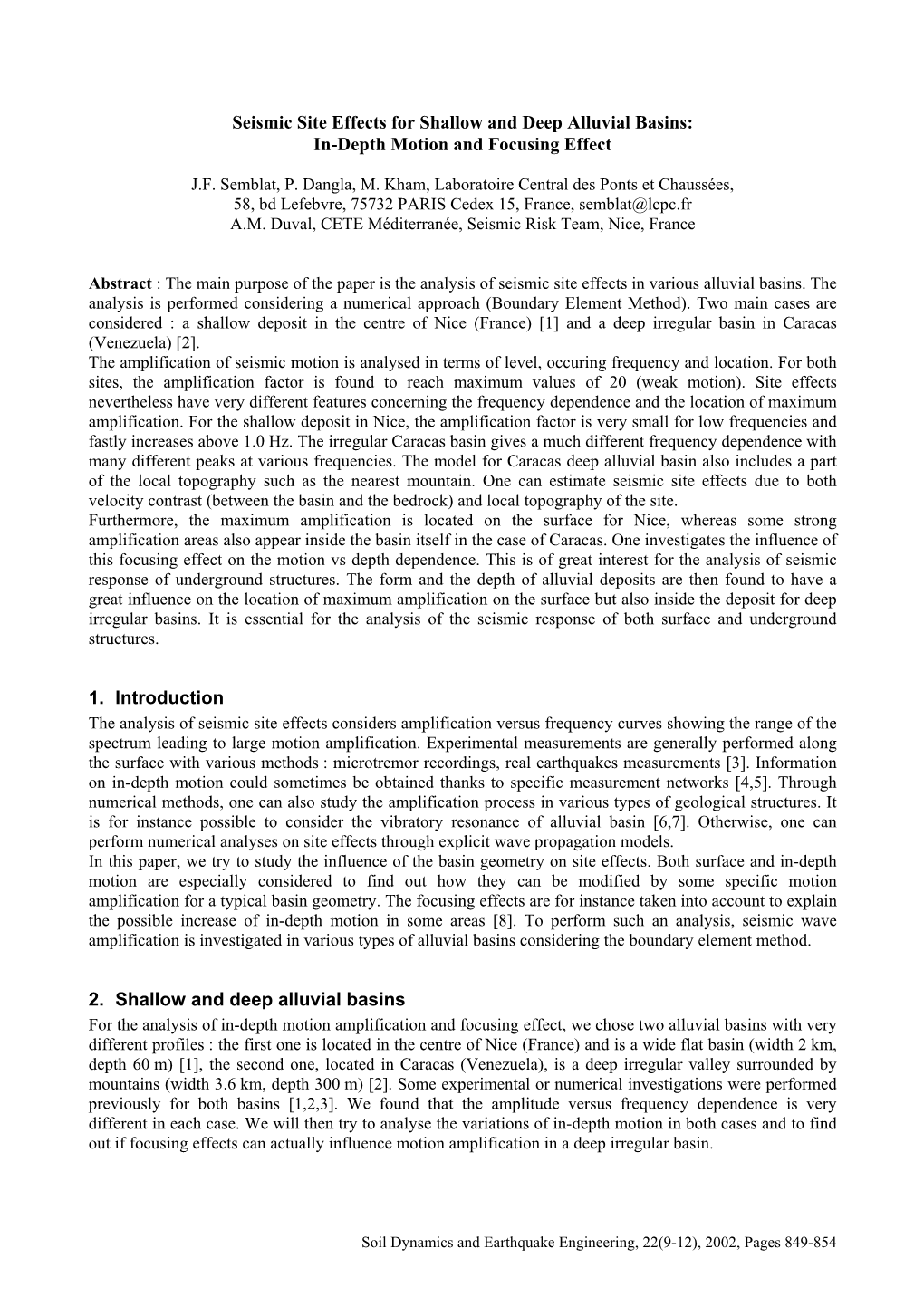 Seismic Site Effects for Shallow and Deep Alluvial Basins: In-Depth Motion and Focusing Effect