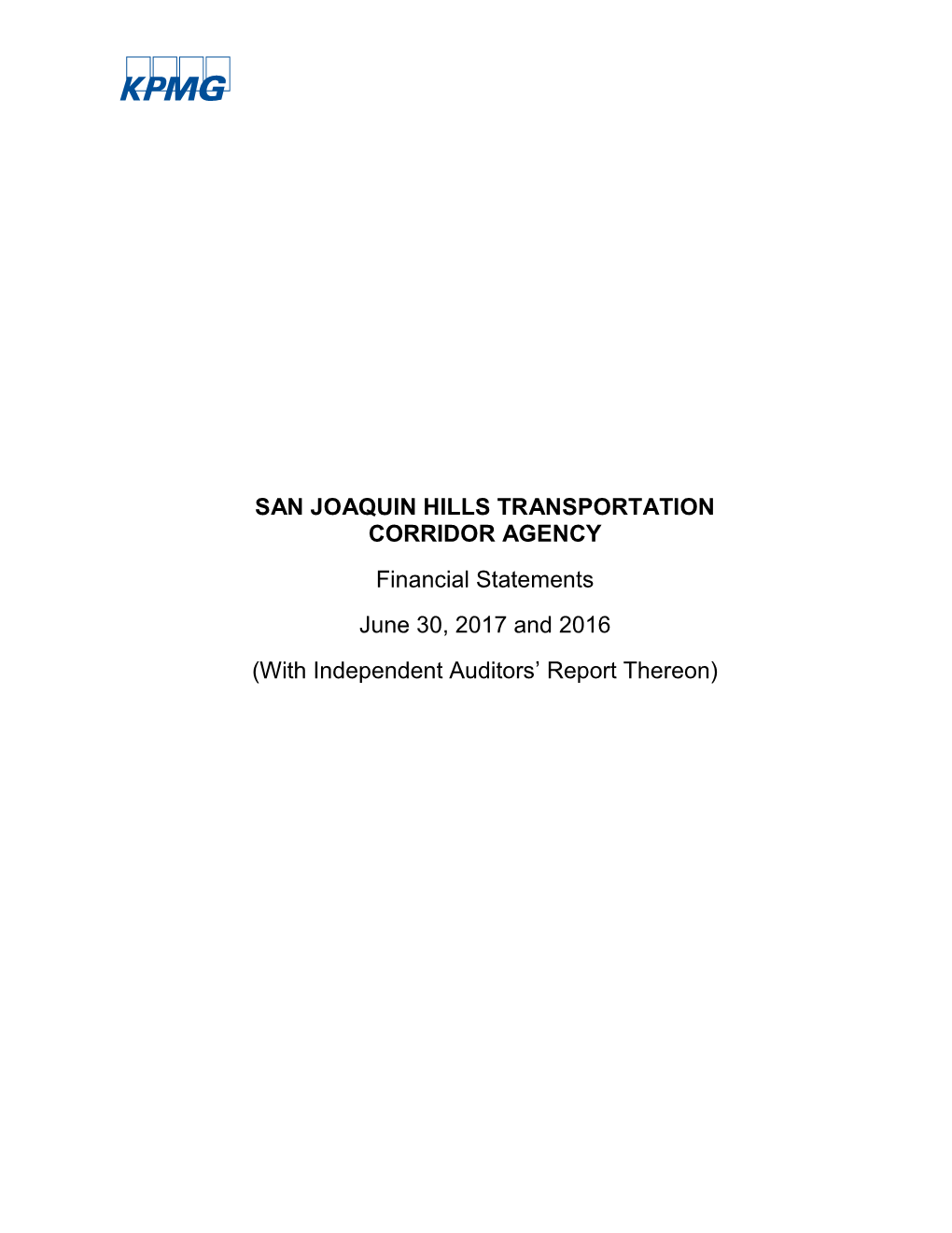 SAN JOAQUIN HILLS TRANSPORTATION CORRIDOR AGENCY Financial Statements June 30, 2017 and 2016 (With Independent Auditors’ Report Thereon)