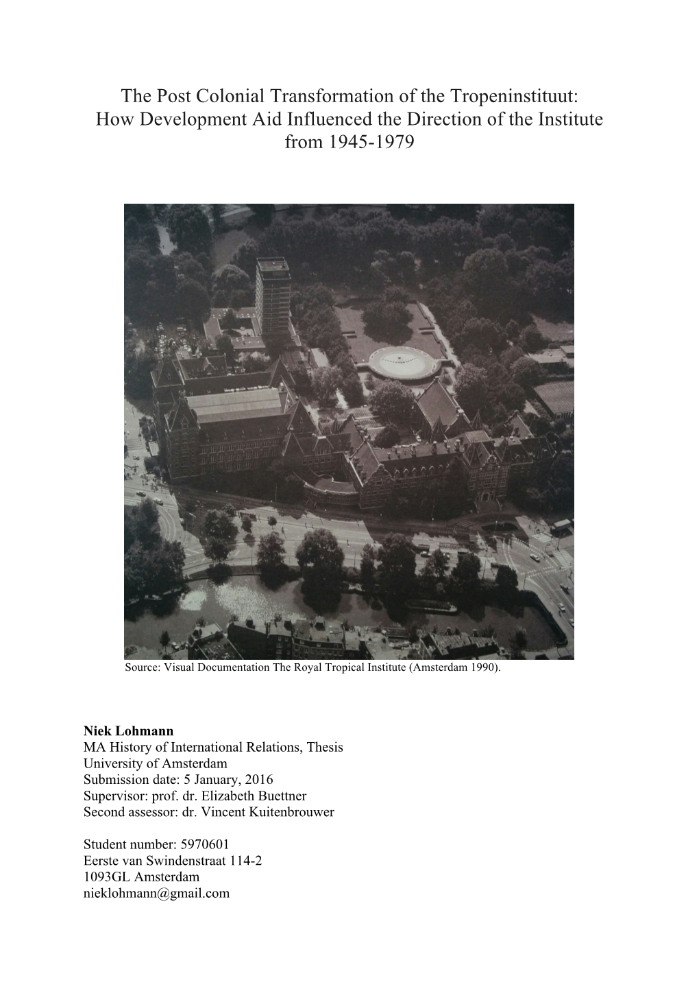 The Post Colonial Transformation of the Tropeninstituut: How Development Aid Influenced the Direction of the Institute from 1945-1979