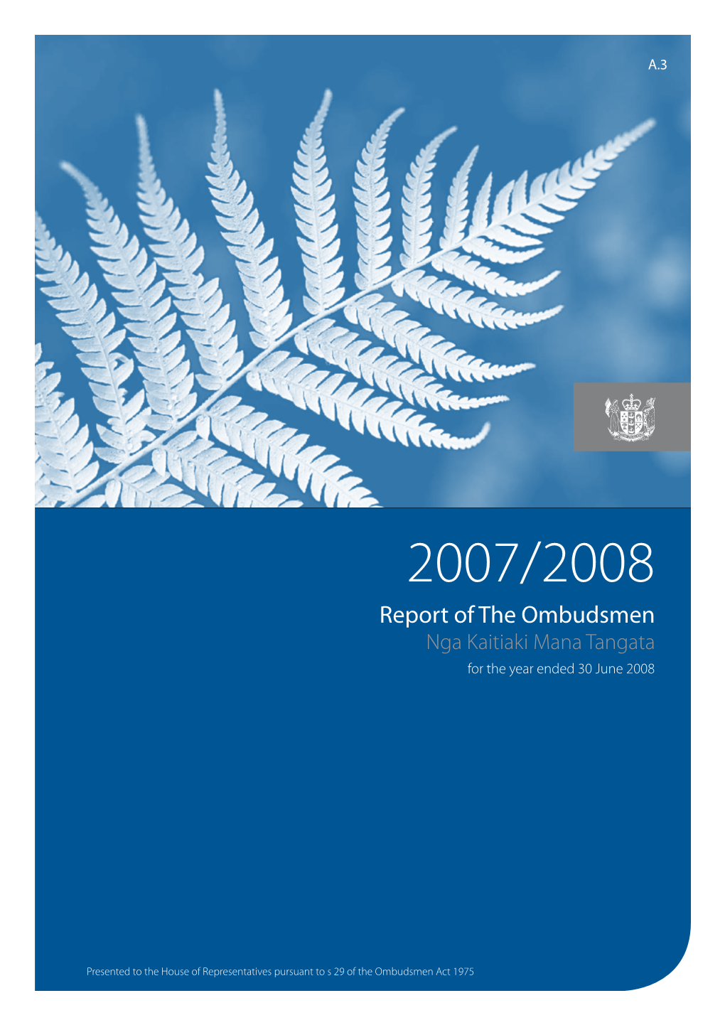 Report of the Ombudsmen Nga Kaitiaki Mana Tangata for the Year Ended 30 June 2008