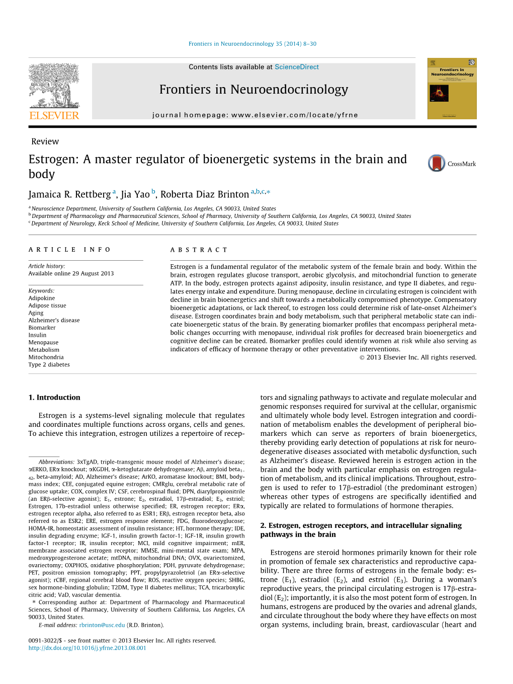 Estrogen: a Master Regulator of Bioenergetic Systems in the Brain and Body ⇑ Jamaica R