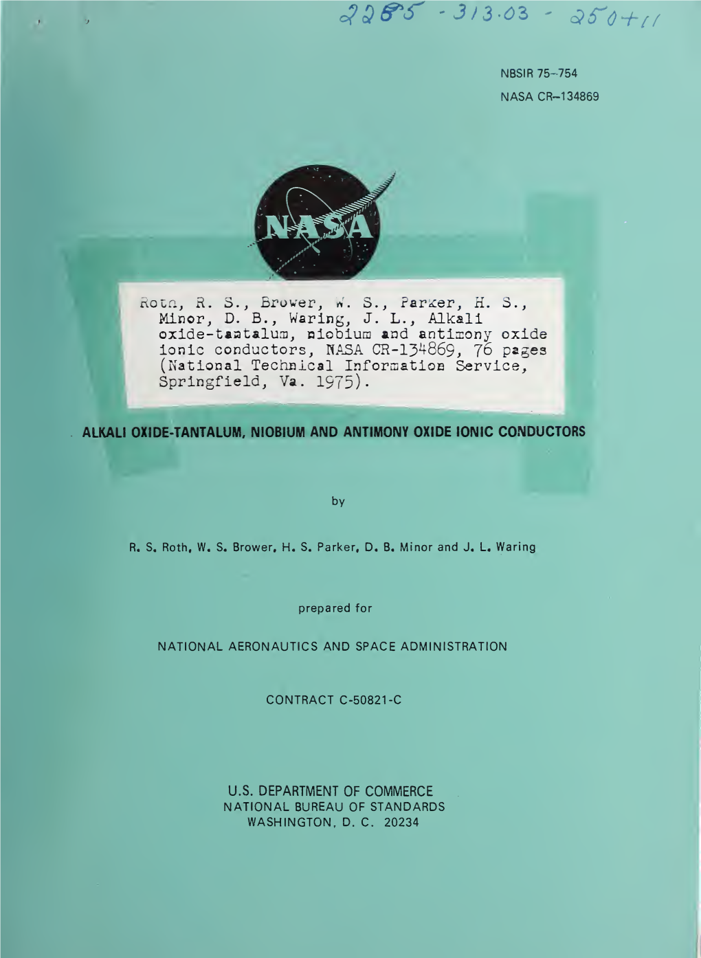 Alkali Oxide-Tantalum, Niobium and Antimony Oxide Ionic Conductors, RASA CR-13^869, 76 Pages (National Technical Information Service