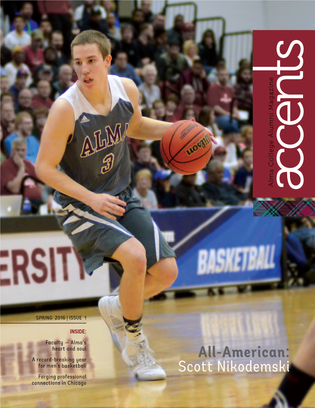 All-American: for Men’S Basketball Scott Nikodemski Forging Professional Connections in Chicago SECTION HEADER