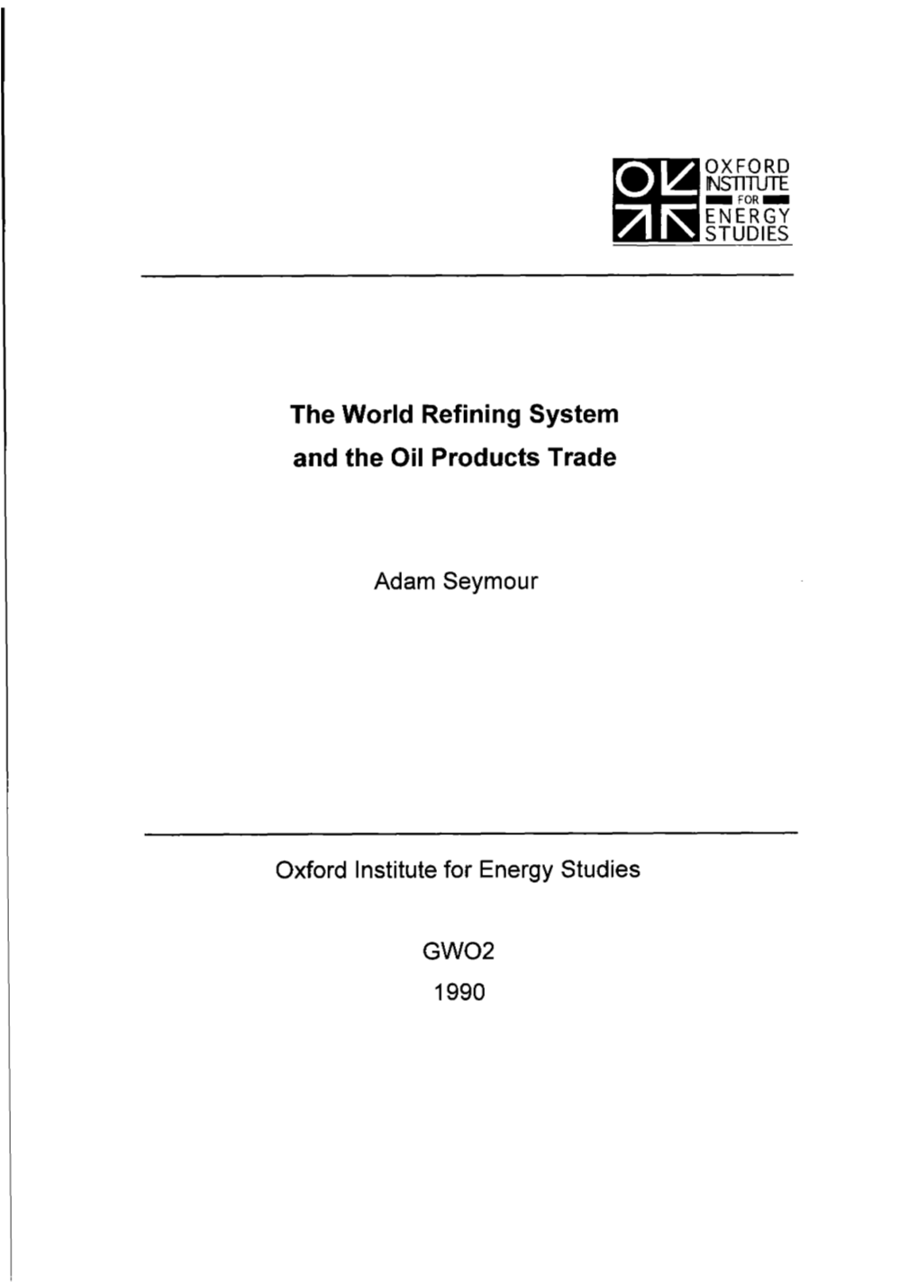 The World Refining System and the Oil Products Trade