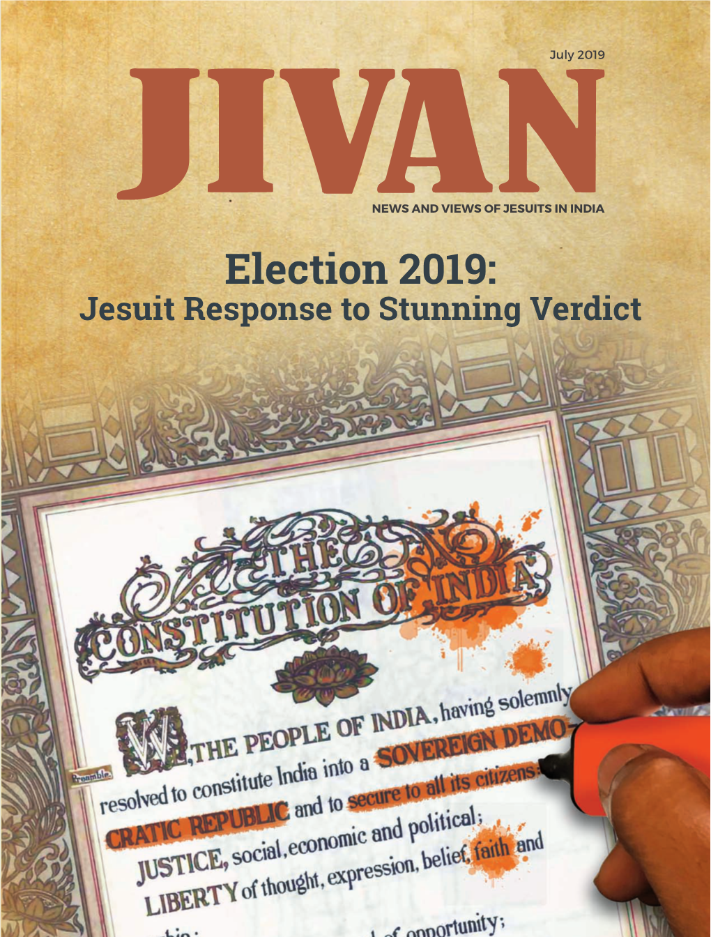 JULY 2019 JIVAN | JULY 2019 in THIS ISSUE JULY 2019 PUBLISHER & PRINTER Antony Pitchai Vedamuthu, SJ