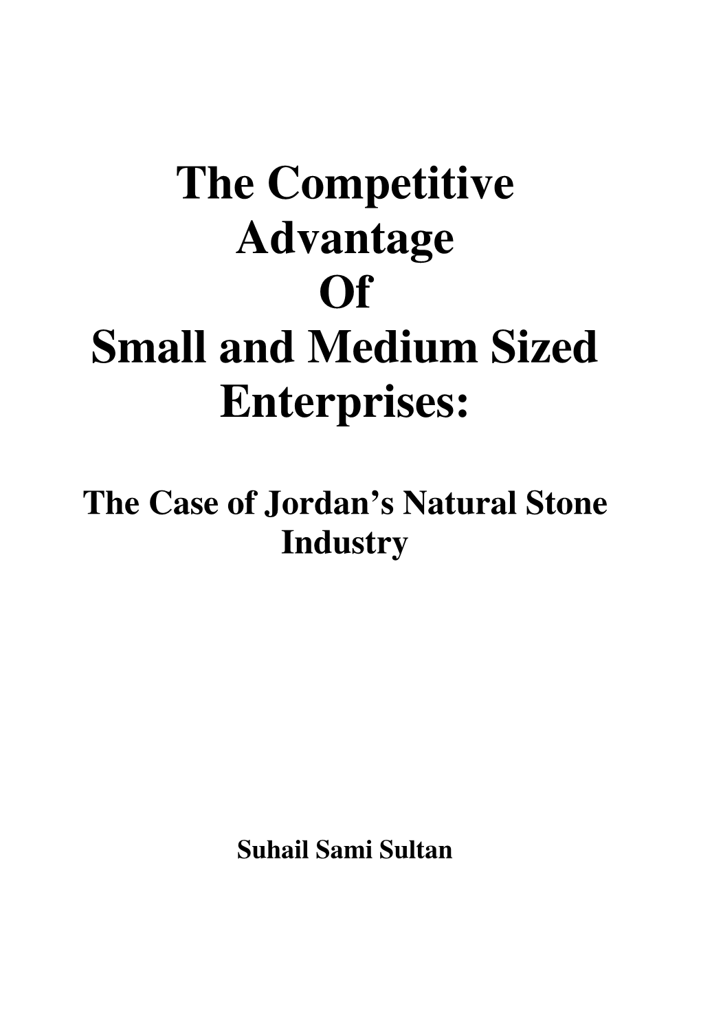 The Competitive Advantage of Small and Medium Sized Enterprises