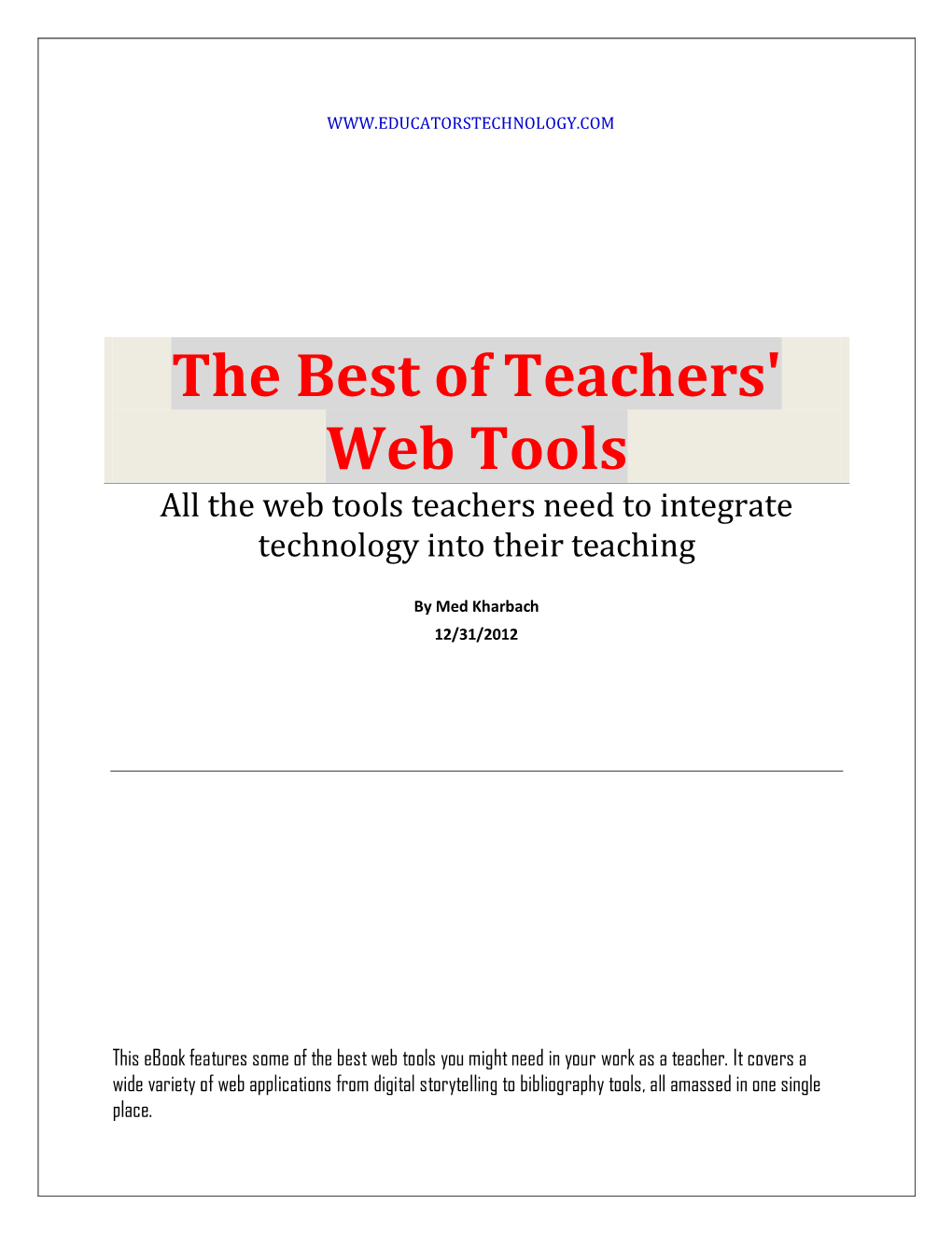 The Best of Teachers' Web Tools All the Web Tools Teachers Need to Integrate Technology Into Their Teaching