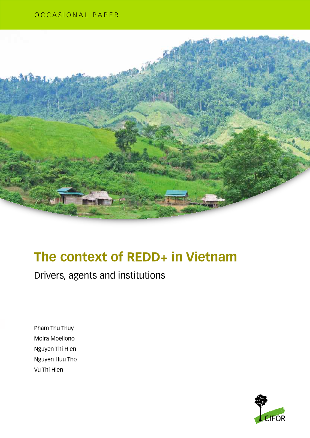 The Context of REDD+ in Vietnam Drivers, Agents and Institutions