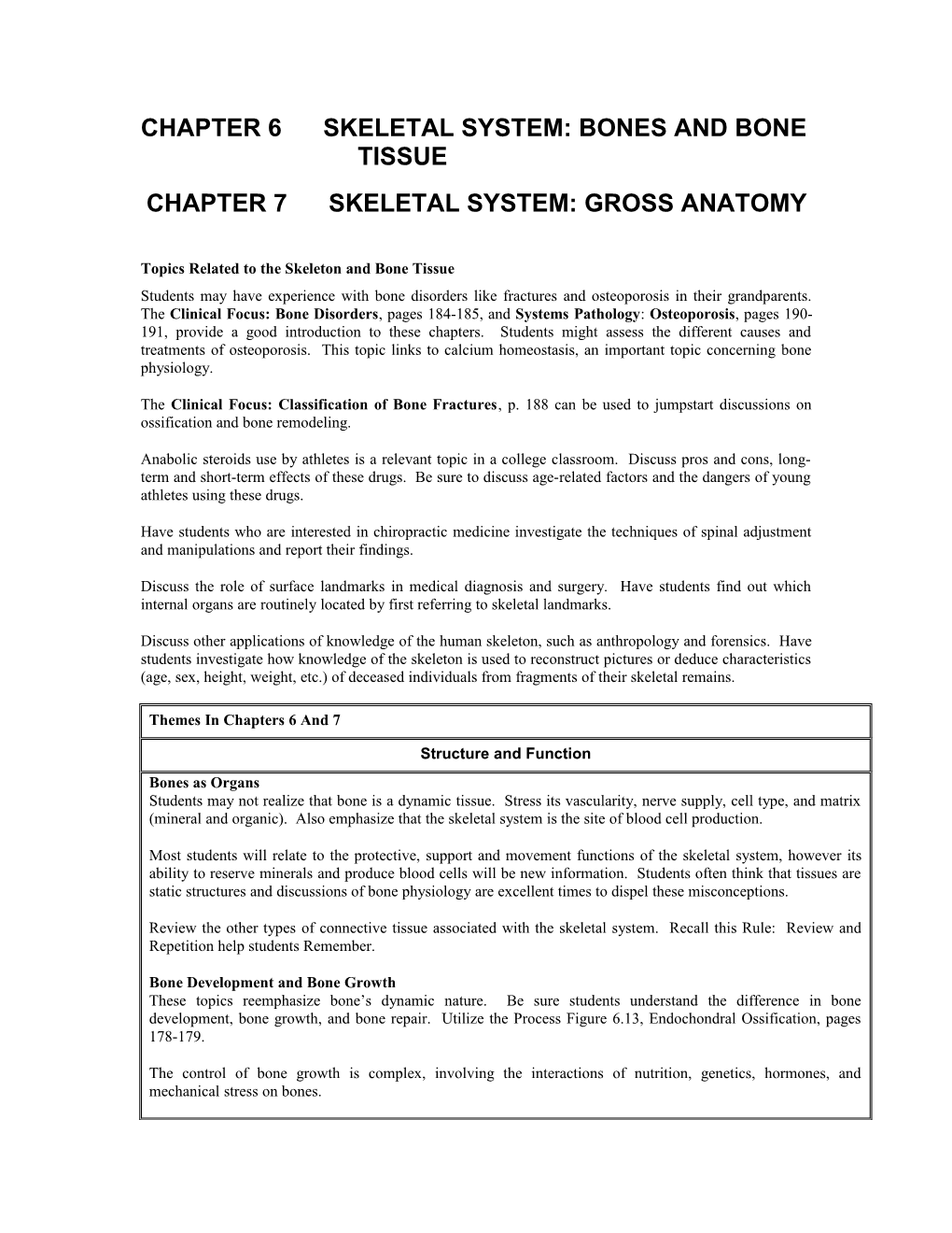 Chapter 6 Skeletal System: Bones and Bone