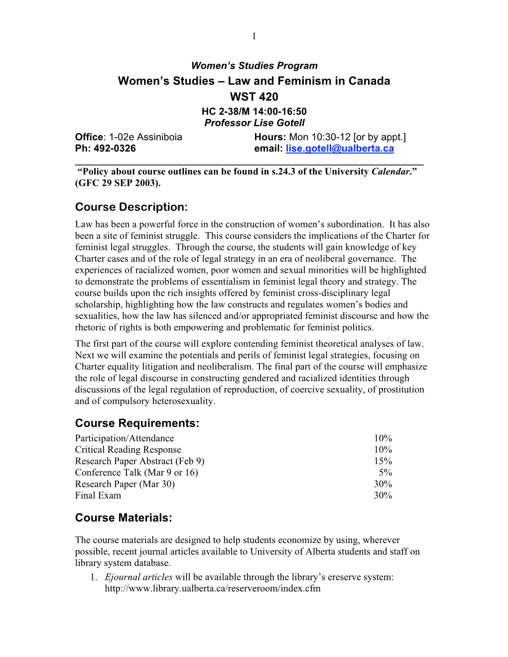 Women's Studies – Law and Feminism in Canada WST 420 Course Description: Course Requirements: Course Materials