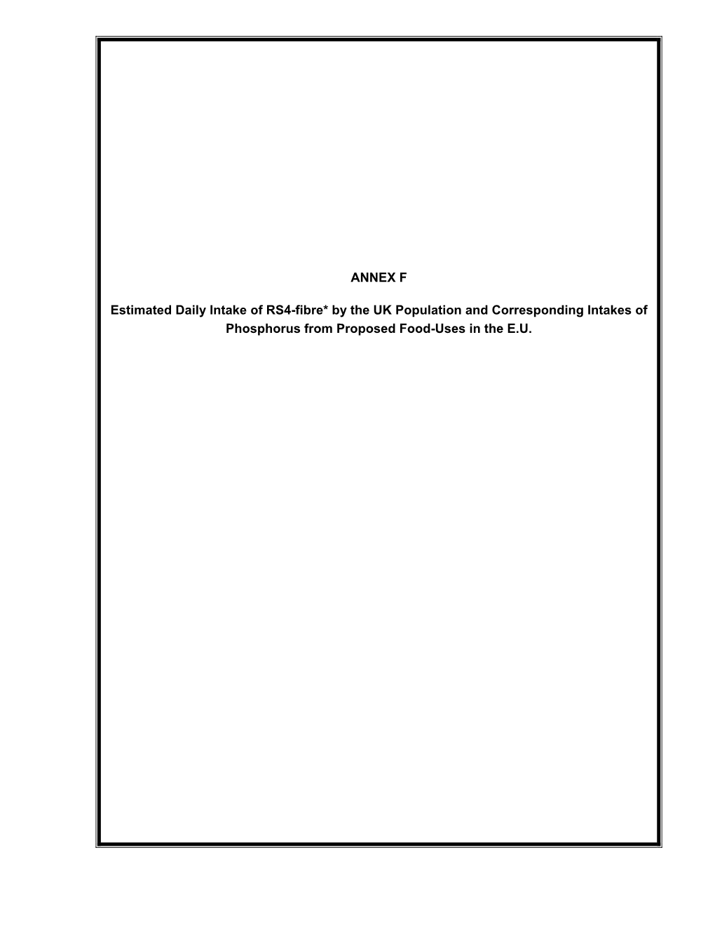 ANNEX F Estimated Daily Intake of RS4-Fibre* by the UK Population