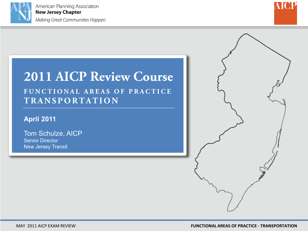 2011 AICP Review Course FUNCTIONAL AREAS of PRACTICE TRANSPORTATION