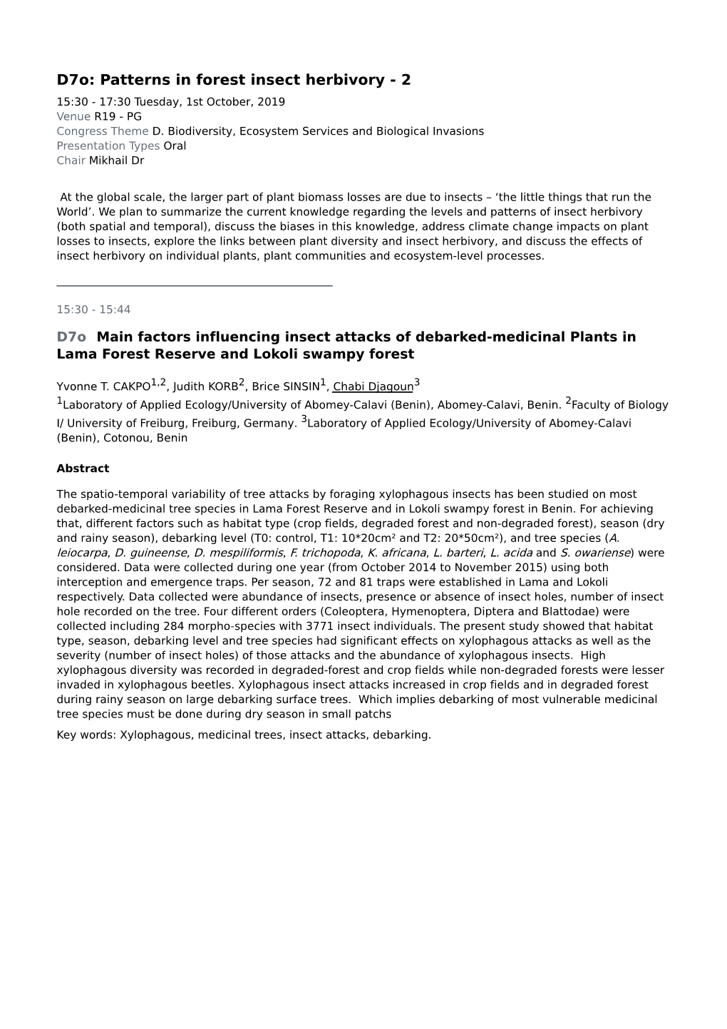 Patterns in Forest Insect Herbivory - 2 15:30 - 17:30 Tuesday, 1St October, 2019 Venue R19 - PG Congress Theme D