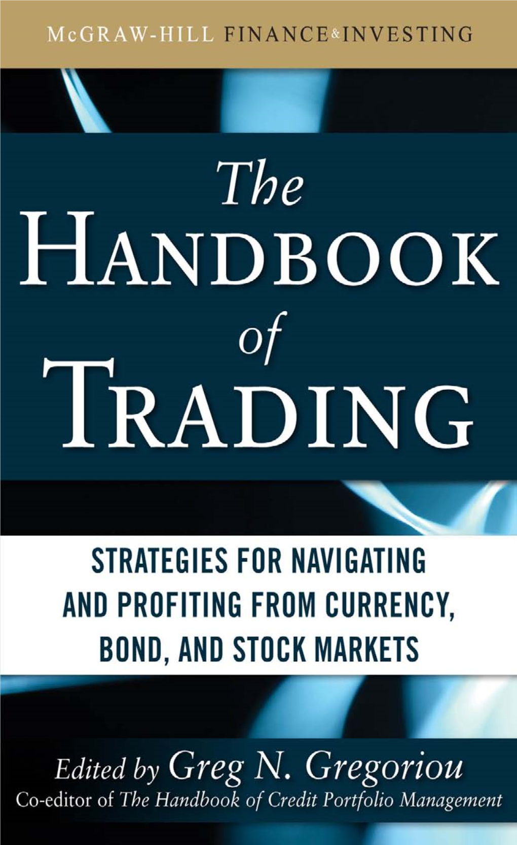 The Handbook of Trading: Strategies for Navigating And