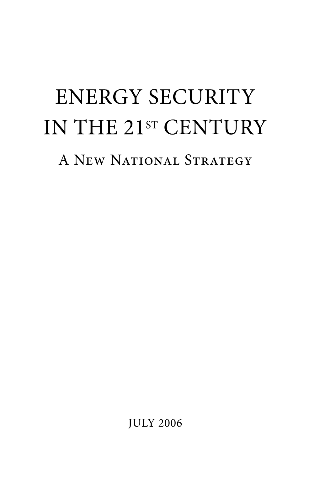 Energy Security in the 21St Century a New National Strategy