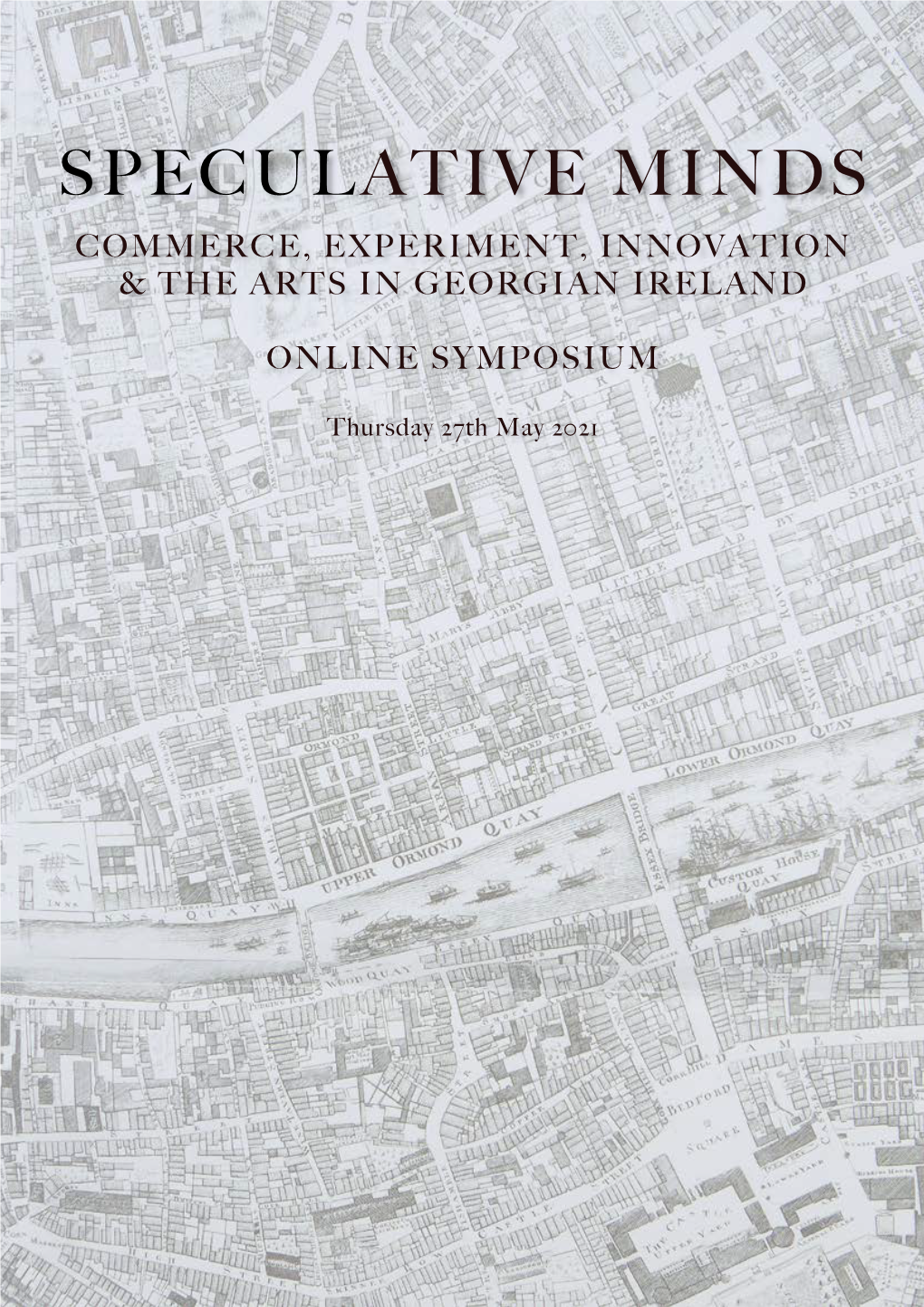 Speculative Minds Commerce, Experiment, Innovation & the Arts in Georgian Ireland