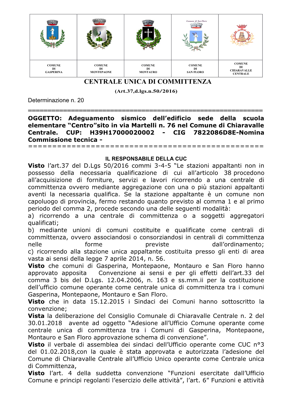 CENTRALE UNICA DI COMMITTENZA (Art.37,D.Lgs.N.50/2016) Determinazione N
